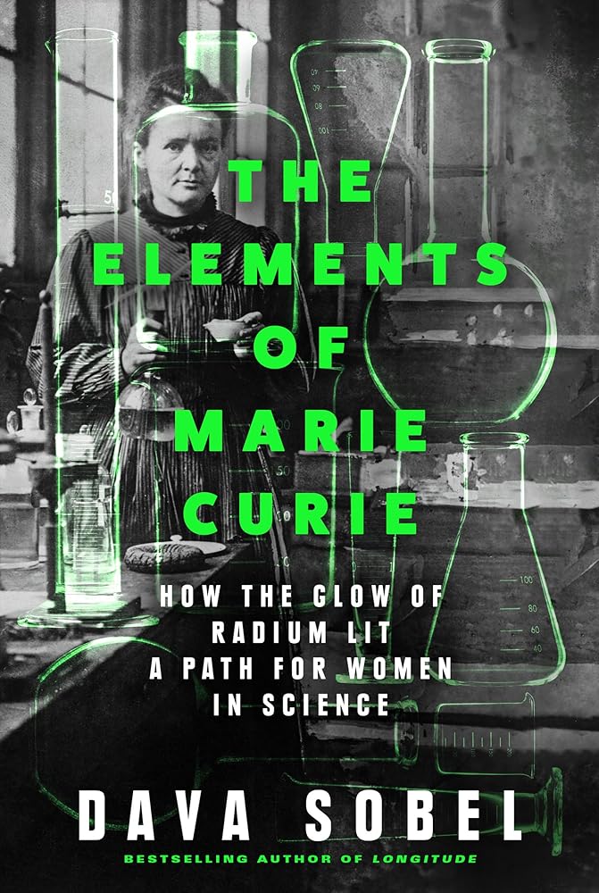 The Elements of Marie Curie: How the Glow of Radium Lit a Path for Women in Science cover image