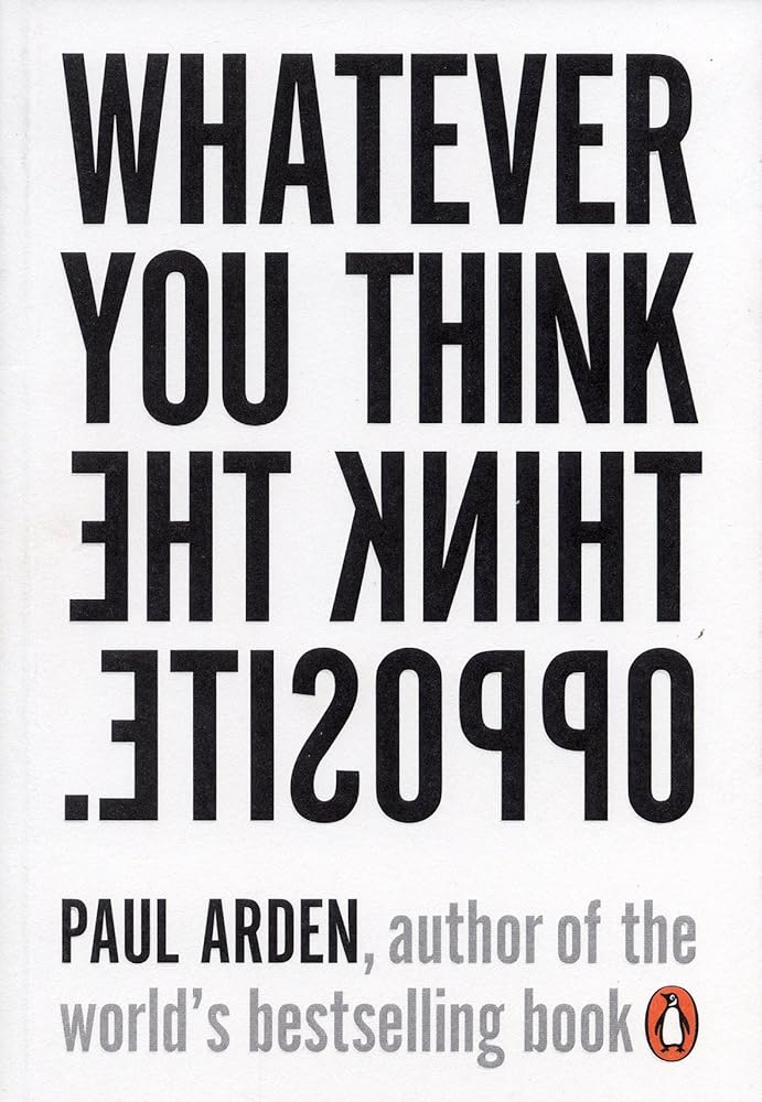 Whatever You Think Think The Opposite cover image