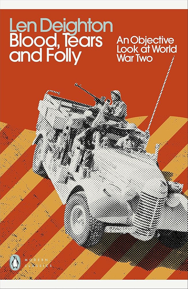 Blood, Tears and Folly: An Objective Look at World War Two cover image