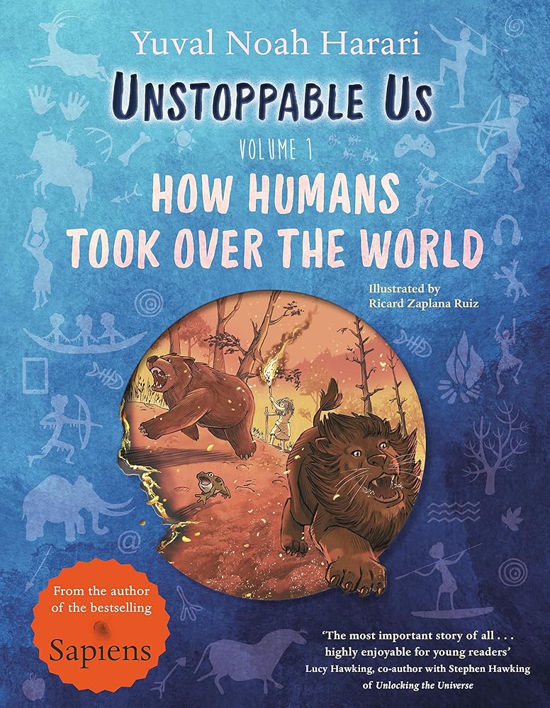 Unstoppable Us: How Humans Took Over the World cover image