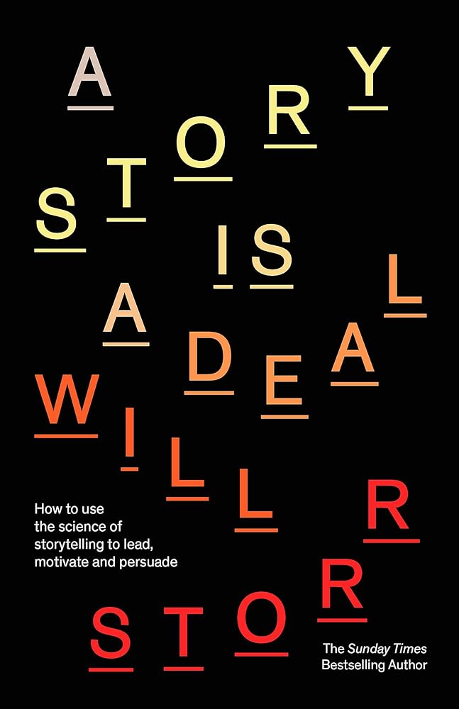 A Story is a Deal: How to use the science of storytelling to lead, motivate and persuade cover image