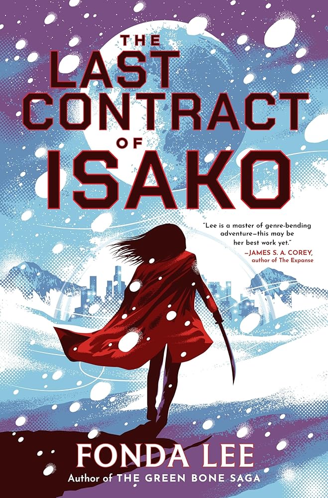 The Last Contract of Isako: The samurai science fiction epic from the author of Jade City cover image