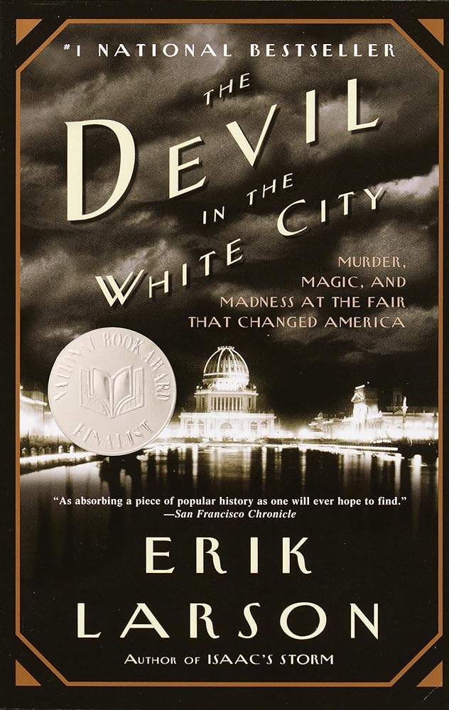 The Devil in the White City: Murder, Magic, and Madness at the Fair that Changed America cover image