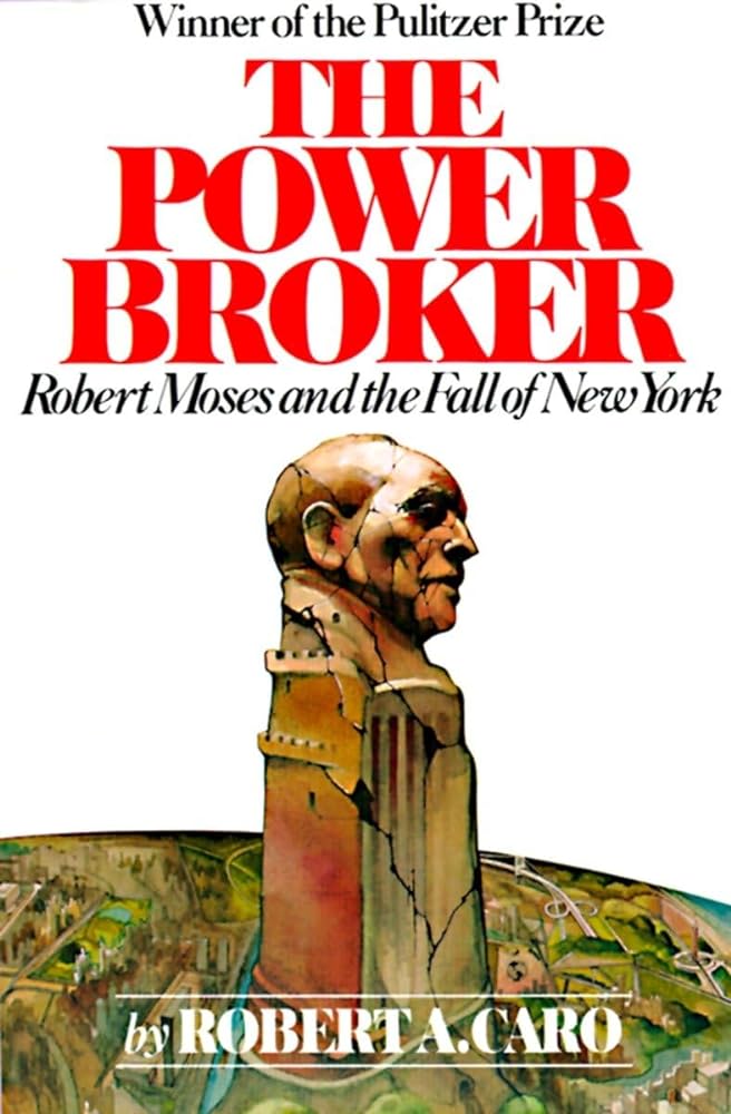 The Power Broker Robert Moses and the Fall of New York cover image