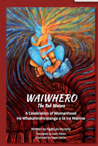 Waiwhero: the Red Waters - A Celebration of Womanhood cover image