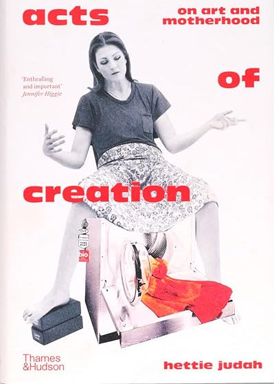 Acts of Creation: On Art and Motherhood cover image