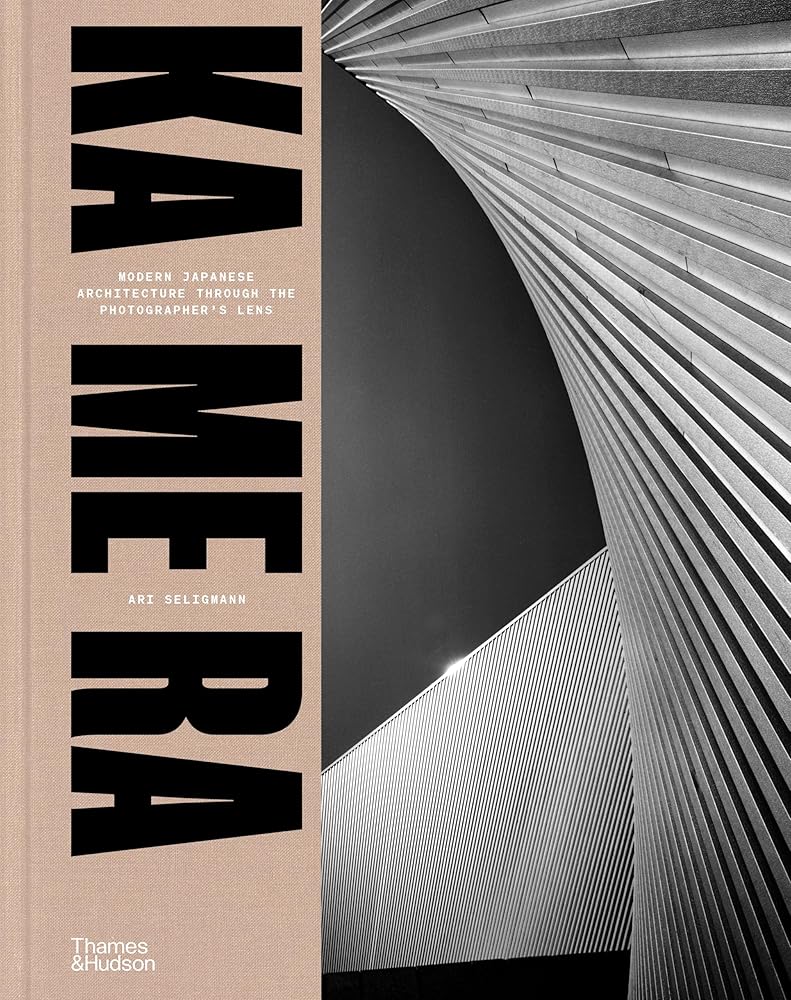 KA ME RA: Modern Japanese Architecture through the Photographer's Lens cover image