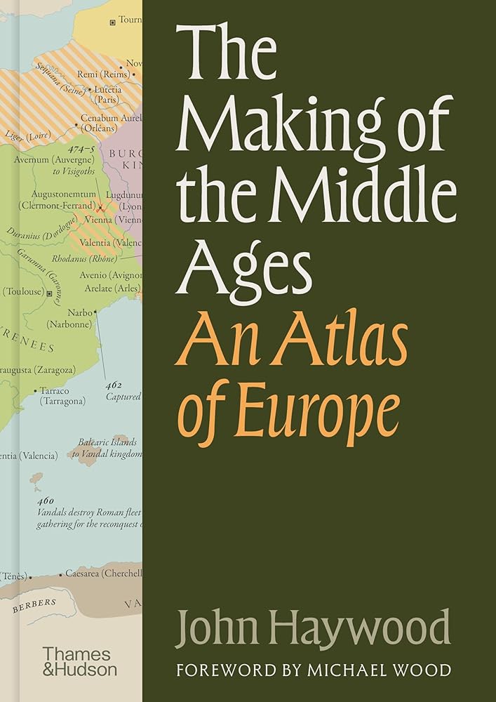 The Making of the Middle Ages: An Atlas of Europe cover image