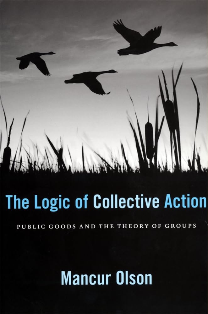The Logic of Collective Action: Public Goods and the Theory of Groups, with a New Preface and Appendix: 124 cover image