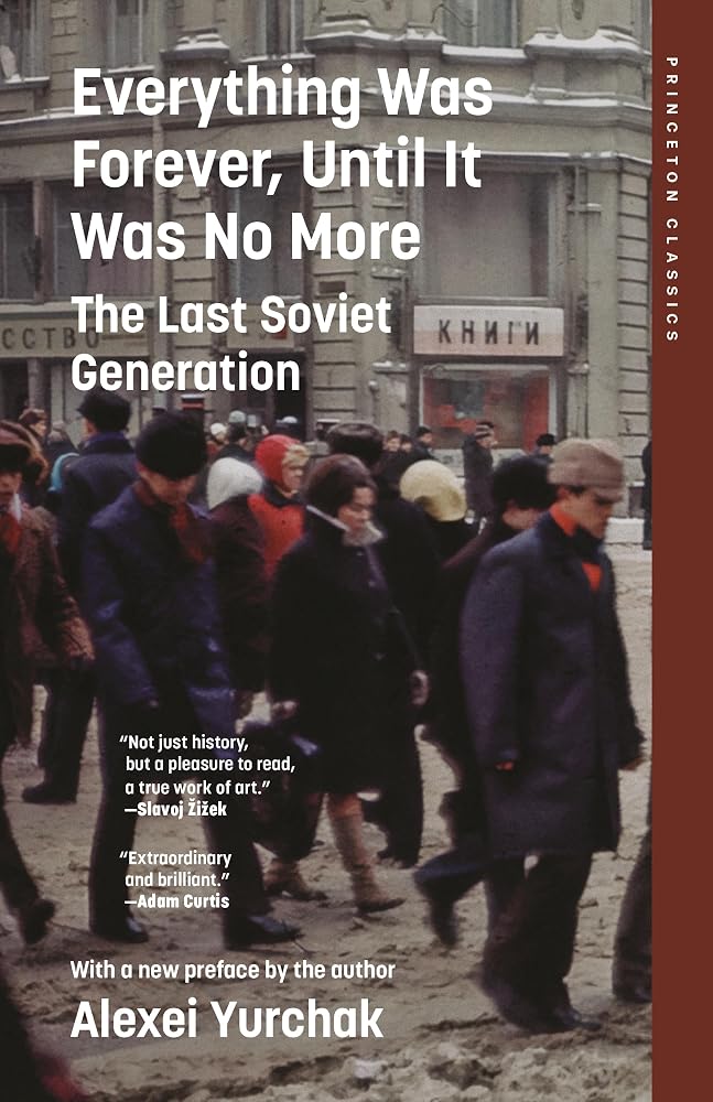 Everything Was Forever, Until It Was No More: The Last Soviet Generation cover image
