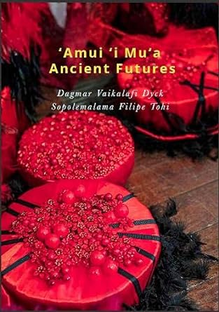 ‘Amui ‘i Mu‘a: Ancient Futures cover image
