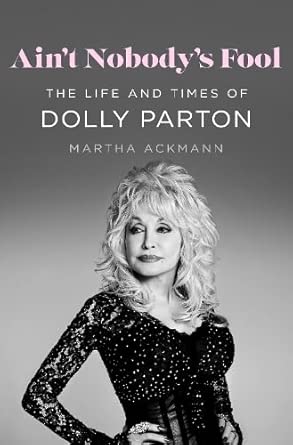 Ain't Nobody's Fool: The Life and Times of Dolly Parton cover image