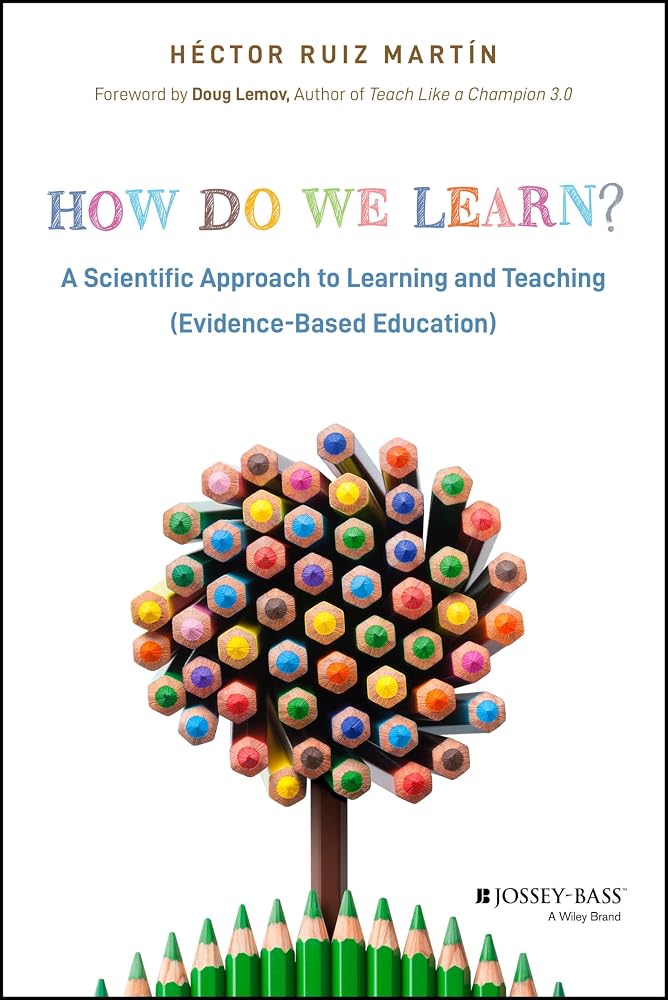How Do We Learn?: A Scientific Approach to Learning and Teaching cover image