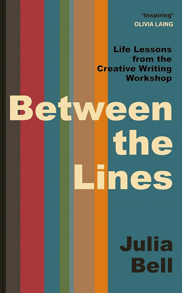 Between the Lines: Life Lessons from the Creative Writing Workshop cover image