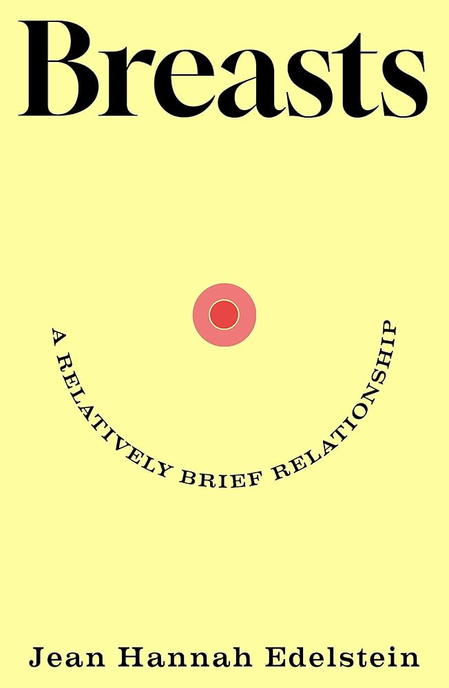 Breasts: A Relatively Brief Relationship cover image