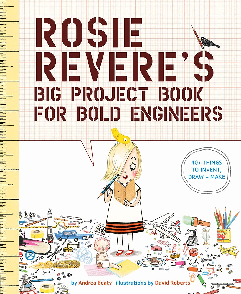 Rosie Revere's Big Project Book for Bold Engineers cover image
