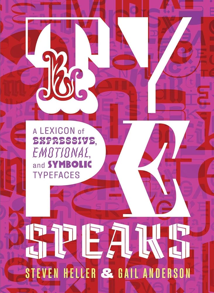 Type Speaks A Lexicon of Expressive, Emotional, cover image