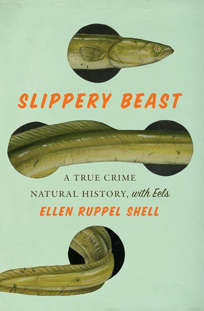 Slippery Beast: A True Crime Natural History, with Eels cover image