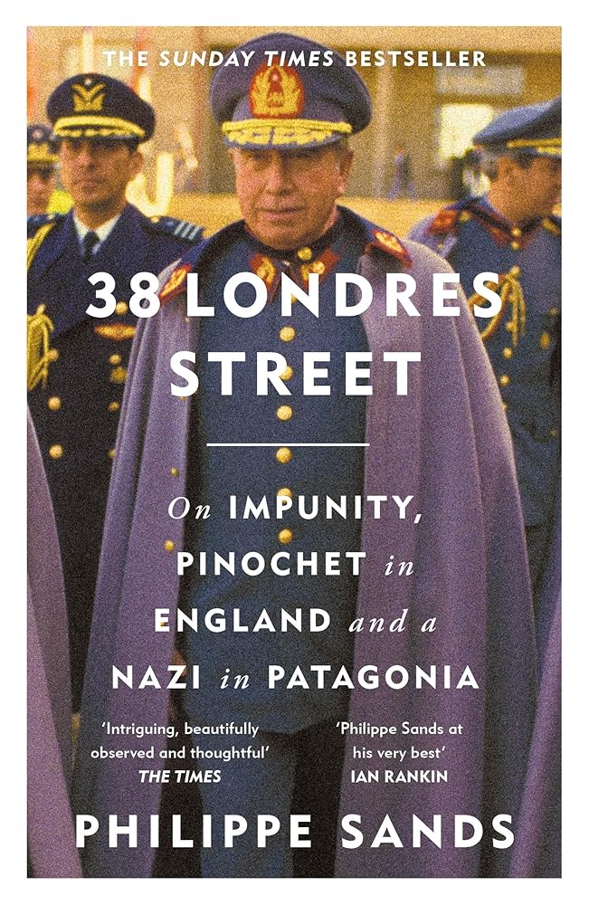 38 Londres Street: On Impunity, Pinochet in England and a Nazi in Patagonia cover image