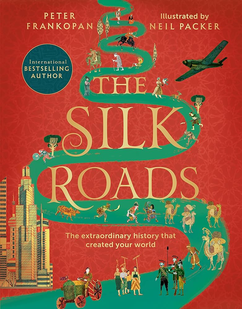 The Silk Roads A New History of the World - cover image