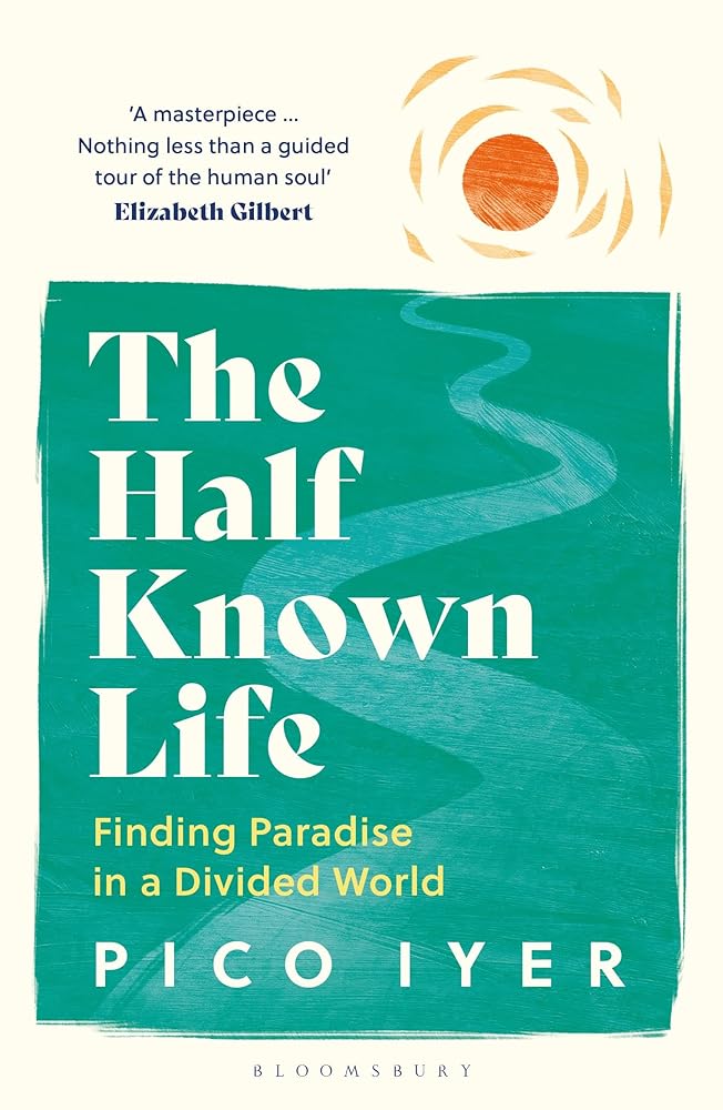 The Half Known Life: Finding Paradise in a Divided cover image