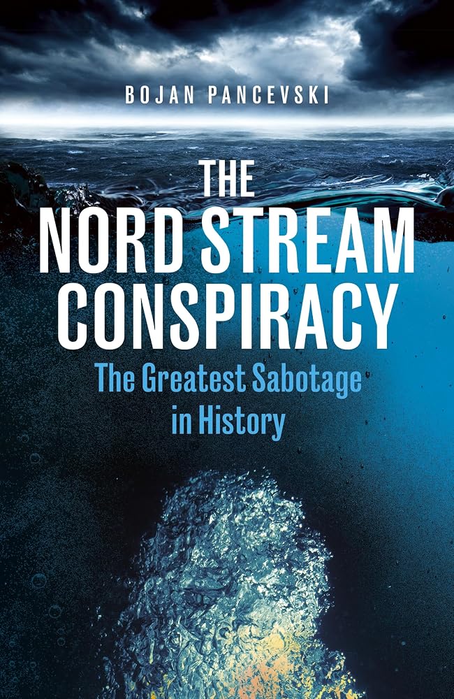 The Nord Stream Conspiracy: The Inside Story of the Explosions That Shook the World cover image