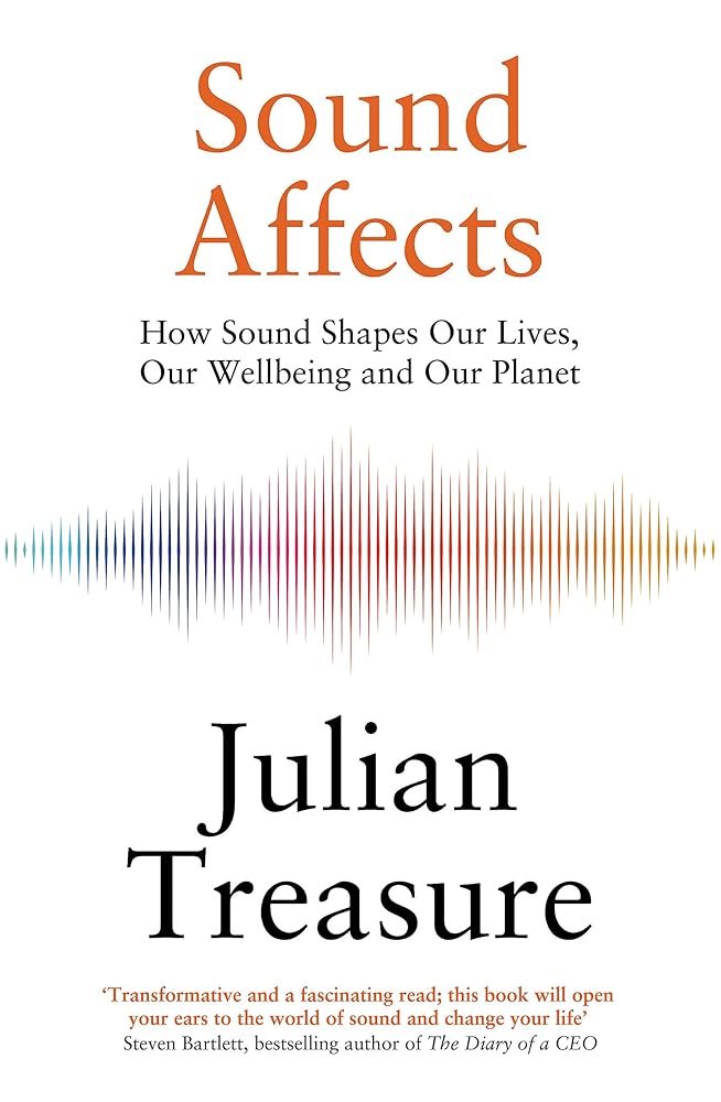 Sound Affects: How Sound Shapes Our Lives, Our Wellbeing and Our Planet cover image