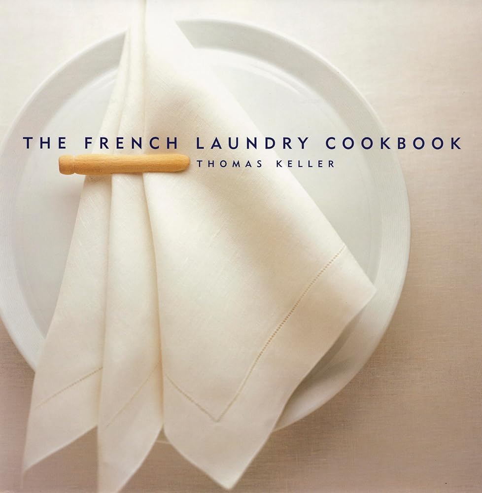 The French Laundry Cookbook (The Thomas Keller Library) cover image