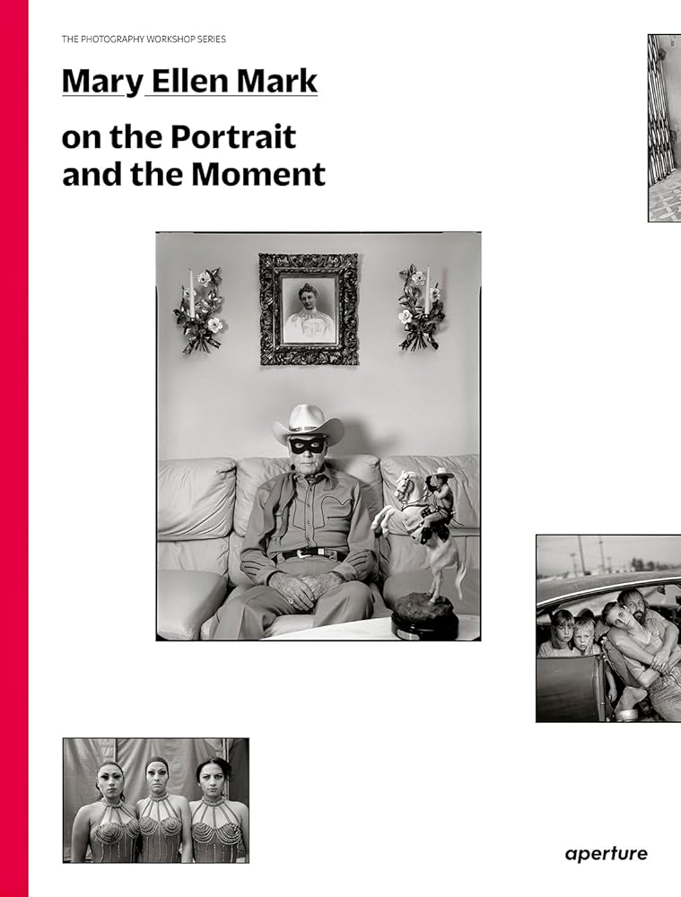 Mary Ellen Mark on the Portrait and the Moment cover image