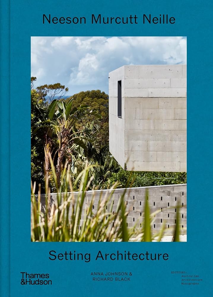 Neeson Murcutt Neille Setting Architecture cover image