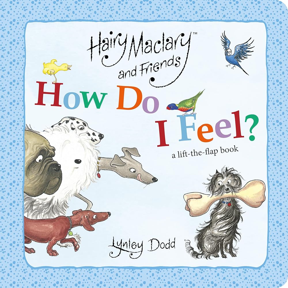 Hairy Maclary and Friends How Do I Feel? A Lift the Flap Book cover image