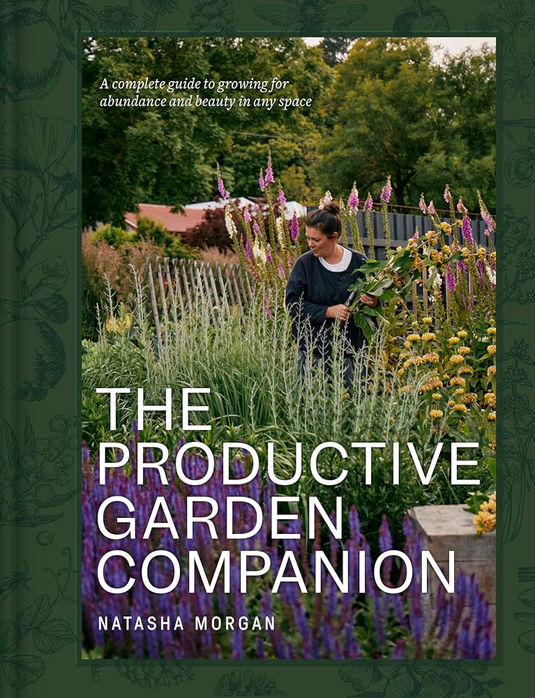 The Productive Garden Companion: A complete guide to growing for abundance and beauty in any space cover image