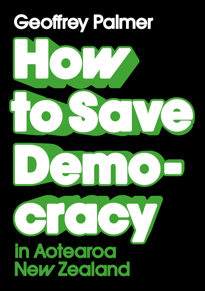 How to Save Democracy in Aotearoa New Zealand cover image