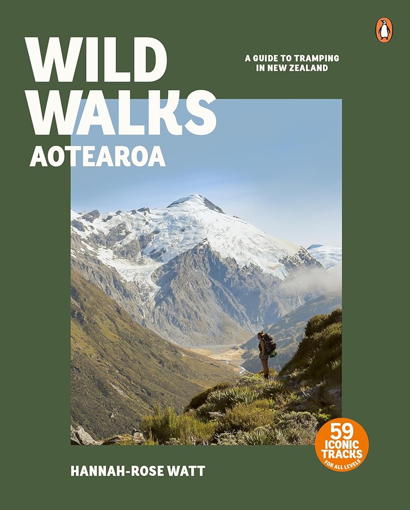 Wild Walks Aotearoa: A Guide to Tramping in New Zealand cover image