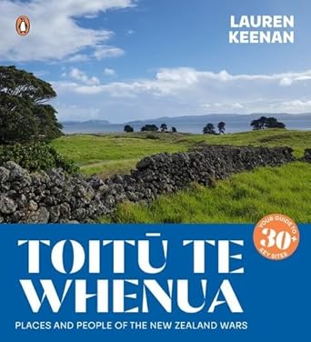 Toitū Te Whenua: Places and People of the New Zealand Wars cover image