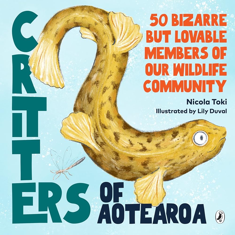 Critters of Aotearoa 50 Bizarre but Lovable Members cover image