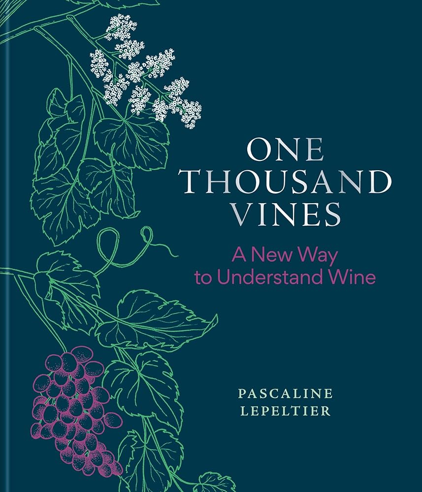 One Thousand Vines: A New Way to Understand Wine cover image