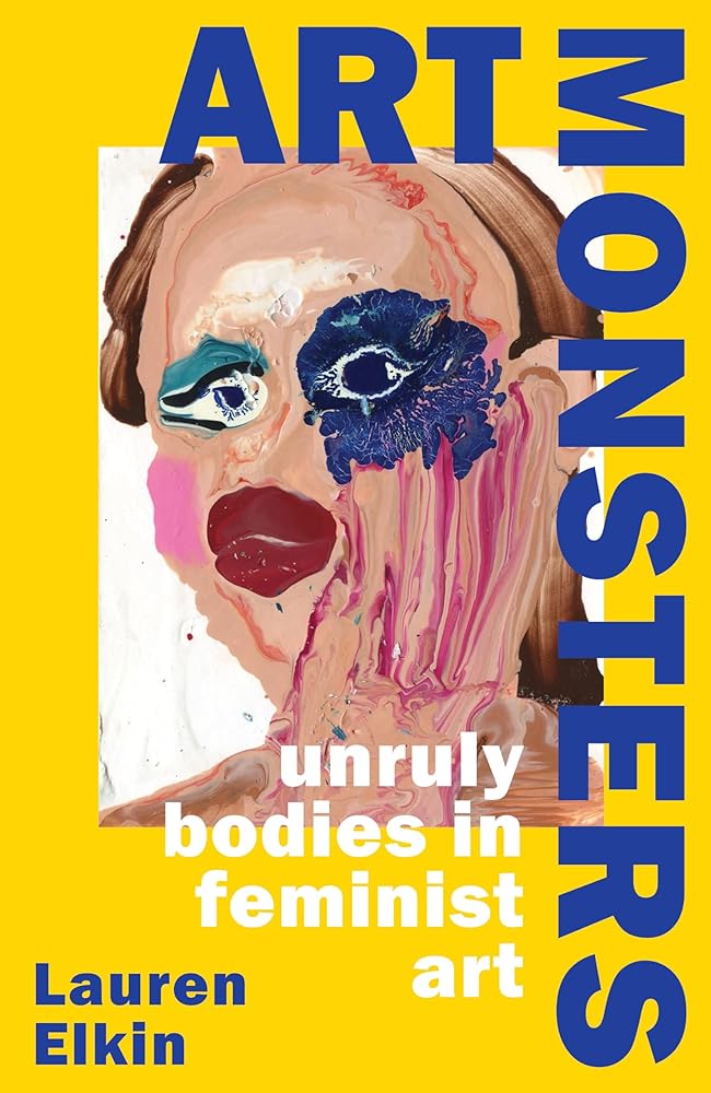 Art Monsters Unruly Bodies in Feminist Art cover image