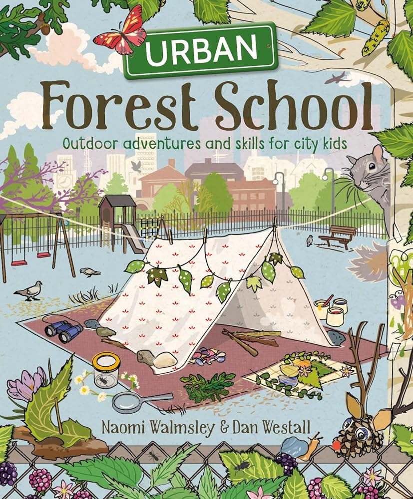 Urban Forest School Adventure Outdoor Skills and cover image
