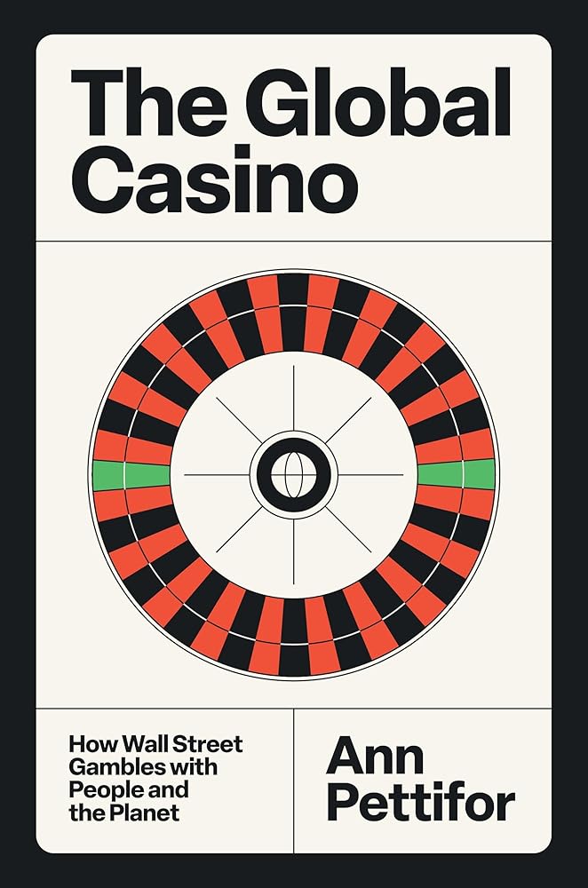 The Global Casino: How Wall Street Gambles with People and the Planet cover image