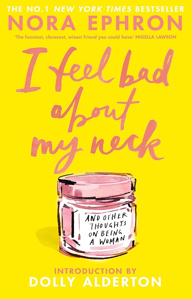 I Feel Bad About My Neck: And Other Thoughts On Being a Woman cover image