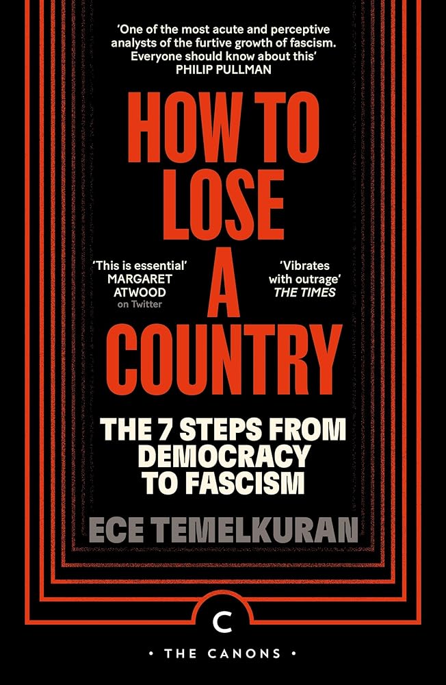 How to Lose a Country: The 7 Steps from Democracy to Fascism cover image