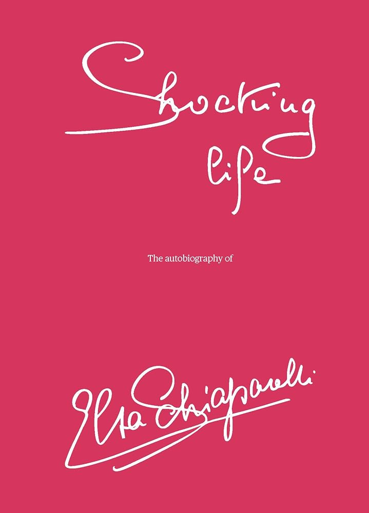 Shocking Life: The Autobiography of Elsa Schiaparelli cover image