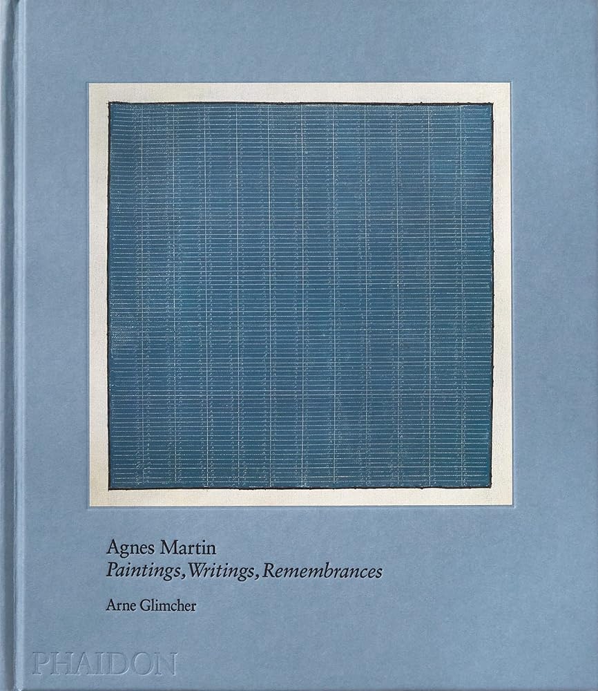 Agnes Martin: Painting, Writings, Remembrances cover image