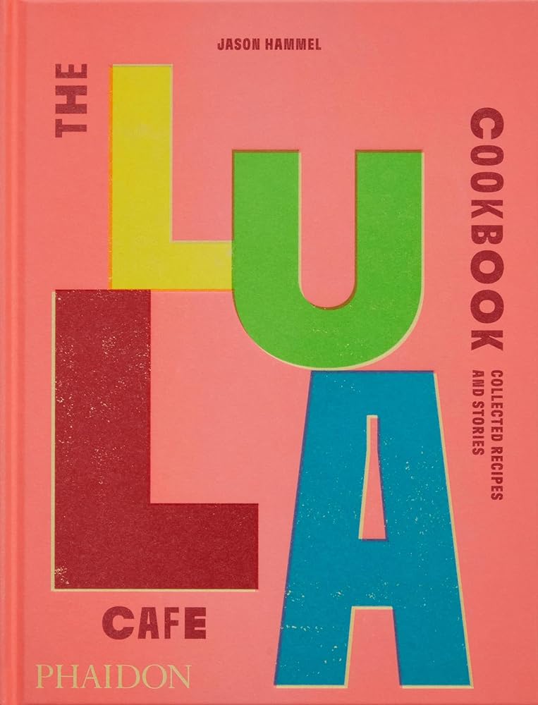 The Lula Cafe Cookbook cover image