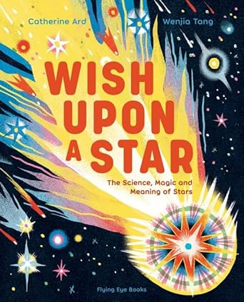 Wish Upon a Star: The Science, Magic and Meaning of Stars cover image