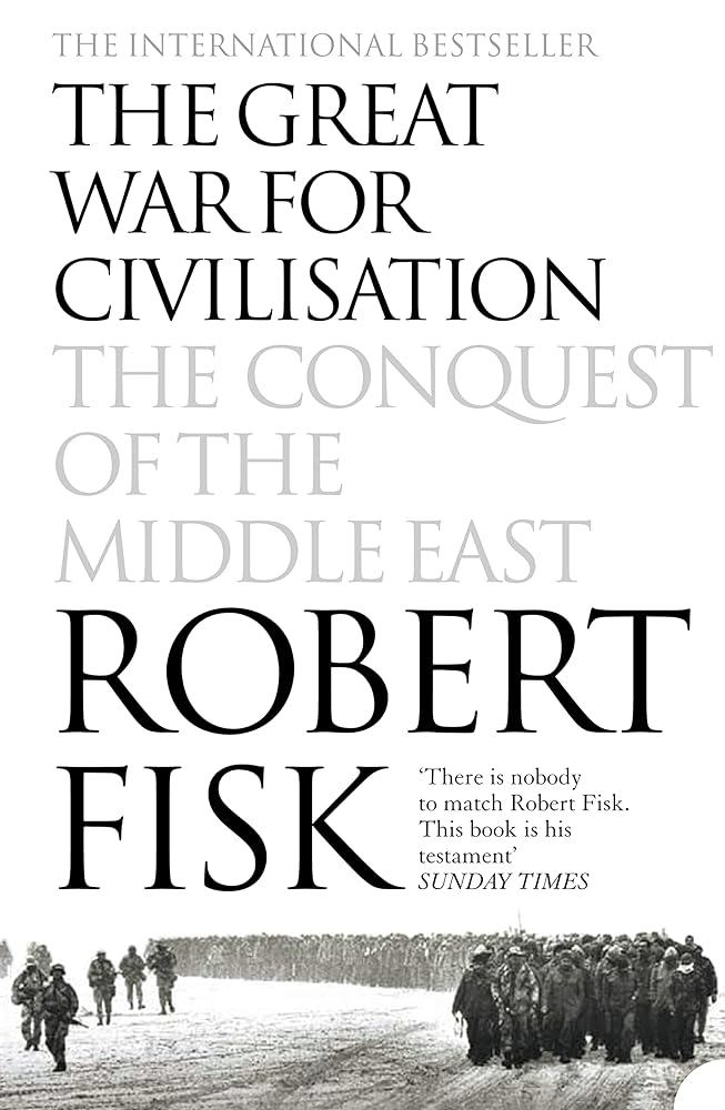 The Great War for Civilisation: The Conquest of the Middle East cover image