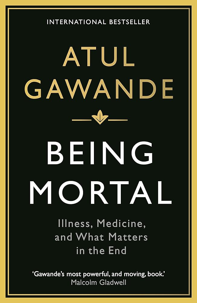 Being Mortal Illness, Medicine and What Matters in cover image