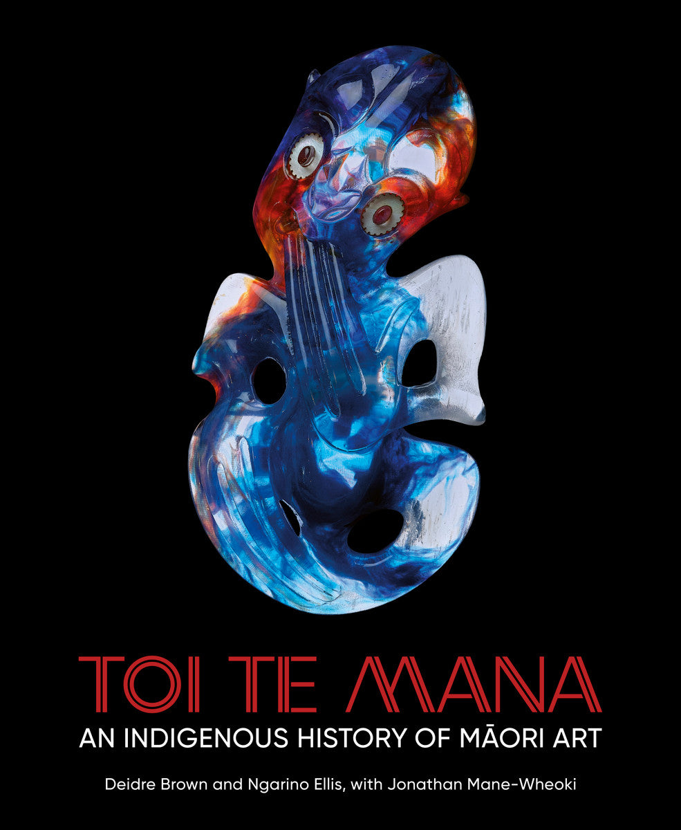 Toi Te Mana: An Indigenous History of Māori Art cover image
