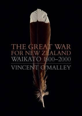 The Great War for New Zealand: Waikato 1800-2000 cover image